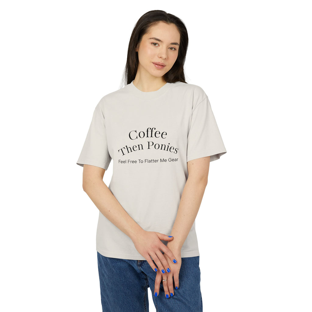 Coffee Then Ponies Tee