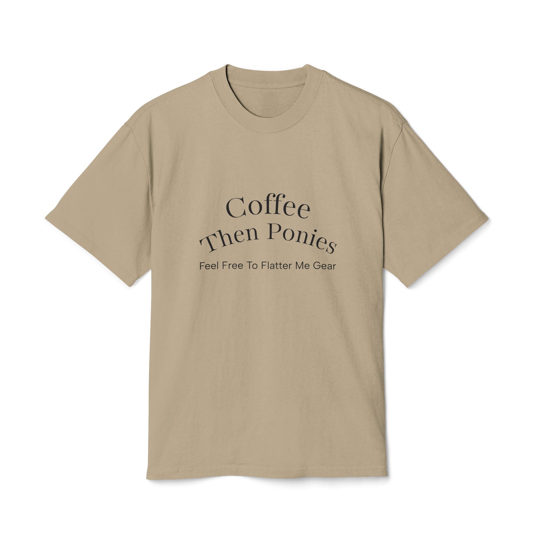 Coffee Then Ponies Tee