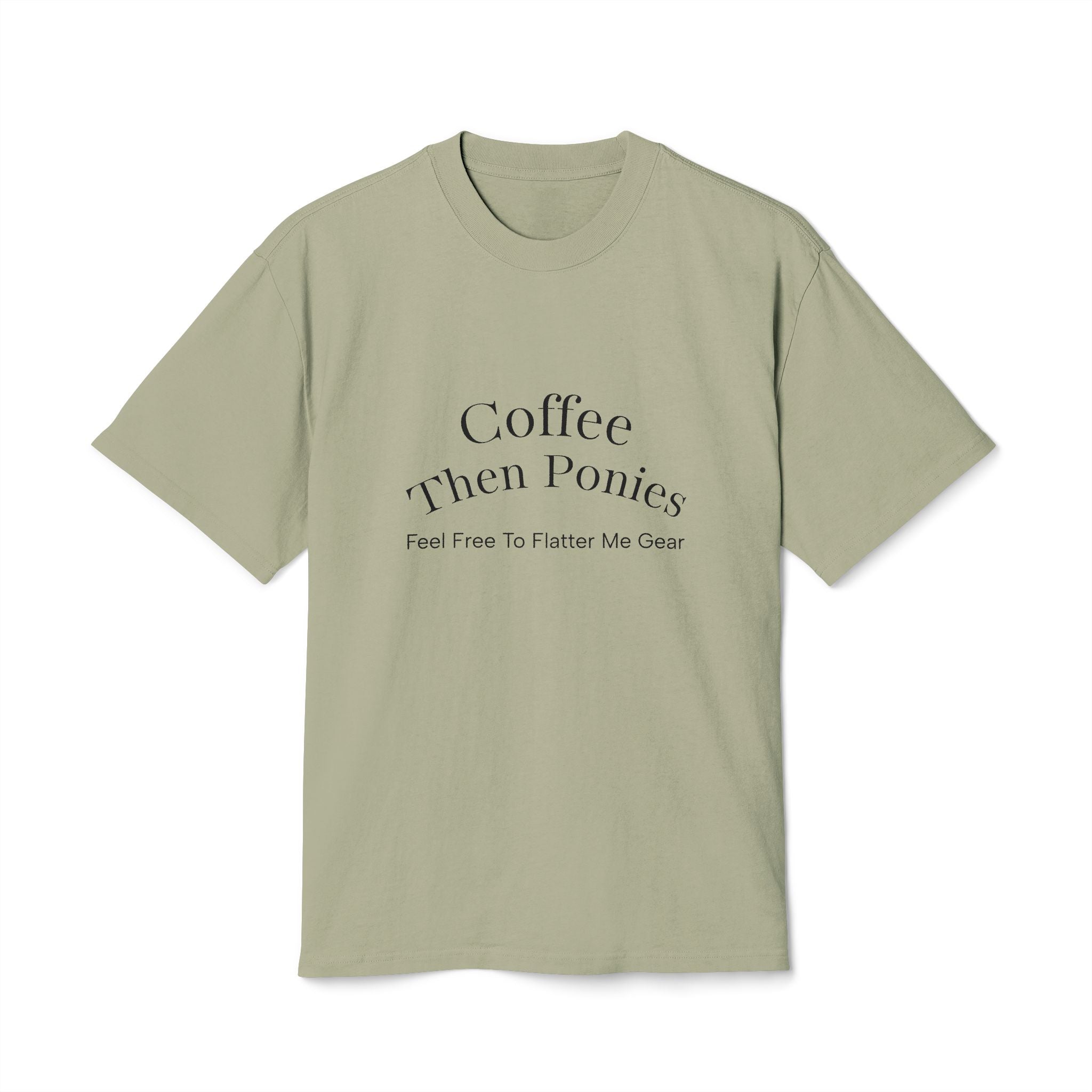Coffee Then Ponies Tee